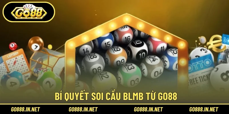Bí quyết soi cầu BLMB từ Go88
