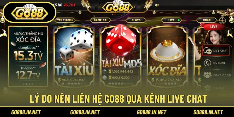 Lợi ích vượt bật khi liên hệ live chat Go88