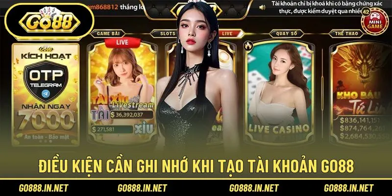 Quy định khi tiến hành tạo tài khoản Go88