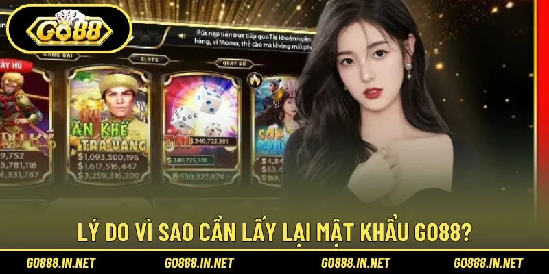 Tổng hợp tình huống cần lấy lại mật khẩu Go88