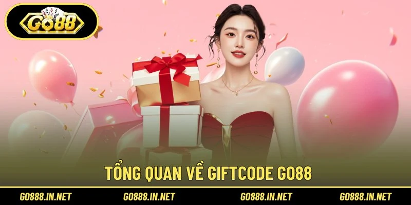 Tổng quan về Giftcode Go88