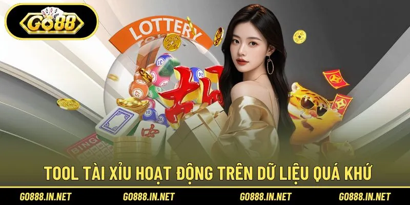 Tool tài xỉu Go88 hoạt động dựa trên dữ liệu quá khứ